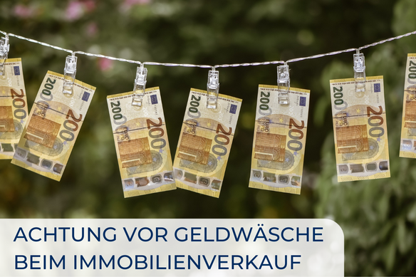 Eigentümer aufgepasst: So schützen Sie sich beim Immobilienverkauf vor Geldwäsche!